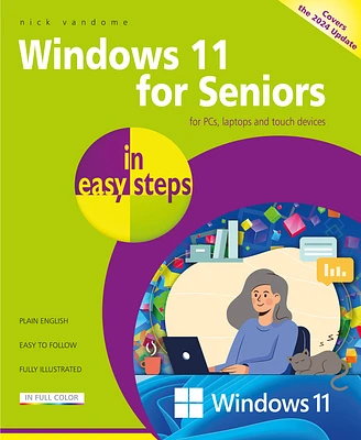 Windows 11 for Seniors in Easy Steps: Covers the Windows 11 2024 Update (Paperback)