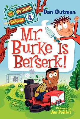 My Weirder School #4: Mr. Burke Is Berserk! (Paperback)