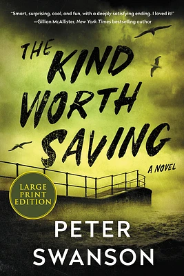 The Kind Worth Saving: A Novel (Large Print / Paperback)