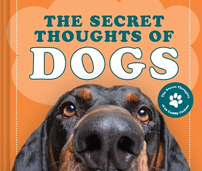 The Secret Thoughts of Dogs (Secret Thoughts Series) (Hardcover)