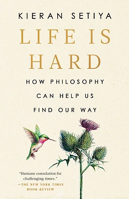 Life Is Hard: How Philosophy Can Help Us Find Our Way (Paperback)