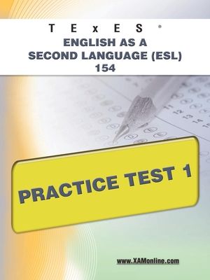 Texes English as a Second Language (ESL) 154 Practice Test 1