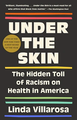 Under the Skin: The Hidden Toll of Racism on American Lives (Pulitzer Prize Finalist) (Paperback)