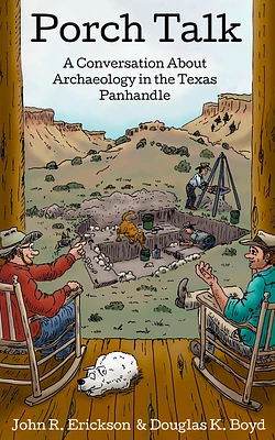 Porch Talk: A Conversation about Archaeology in the Texas Panhandle (Paperback)