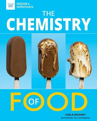 The Chemistry of Food (Inquire & Investigate) (Hardcover)