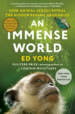 An Immense World: How Animal Senses Reveal the Hidden Realms Around Us (Hardcover)