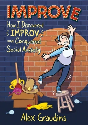 Improve: How I Discovered Improv and Conquered Social Anxiety (Paperback)