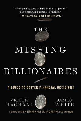 The Missing Billionaires: A Guide to Better Financial Decisions (Paperback)