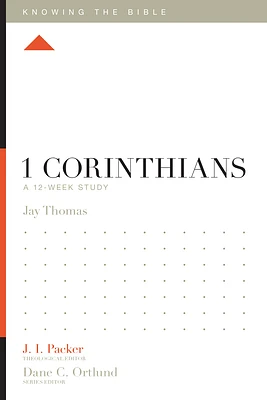 1 Corinthians: A 12-Week Study (Knowing the Bible) (Paperback)