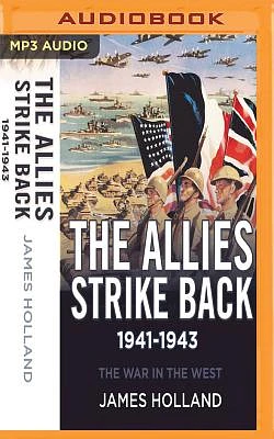 The Allies Strike Back, 1941-1943 (War in the West #2) (MP3 CD)