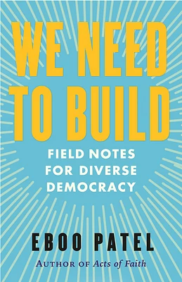 We Need to Build: Field Notes for Diverse Democracy (Paperback)