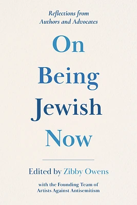 On Being Jewish Now: Reflections from Authors and Advocates (Paperback)