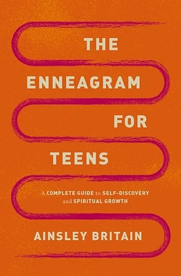 The Enneagram for Teens: A Complete Guide to Self-Discovery and Spiritual Growth (Paperback)