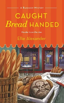 Caught Bread Handed: A Bakeshop Mystery (Paperback)