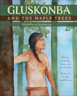 Gluskonba and the Maple Trees (Hardcover)