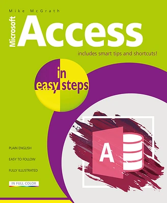 Access in Easy Steps: Illustrated Using Access 2019 (Paperback)