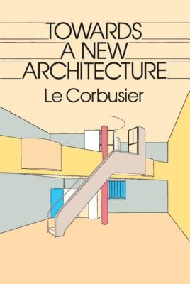 Towards a New Architecture (Dover Architecture) (Paperback)