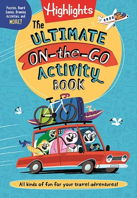 The Ultimate On-the-Go Activity Book (Highlights Ultimate Travel Activities) (Paperback)