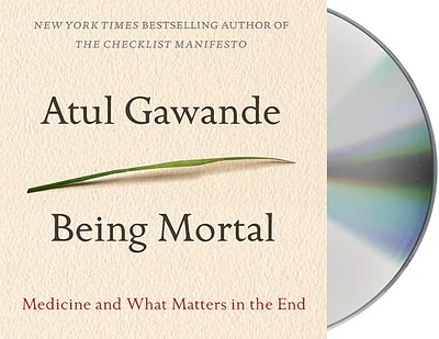 Being Mortal: Medicine and What Matters in the End (CD-Audio)