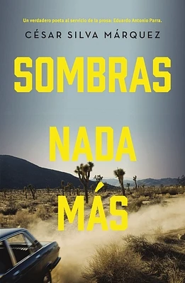 Sombras NADA Más: Un Verdadero Poeta Al Servicio de la Prosa: José Antonio Parra (Paperback)