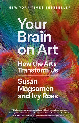 Your Brain on Art: How the Arts Transform Us (Paperback)