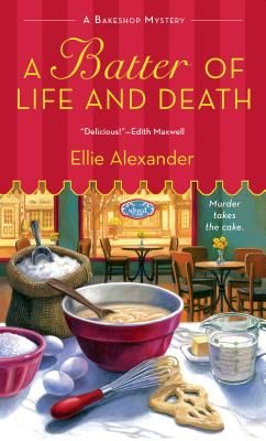 A Batter of Life and Death: A Bakeshop Mystery (Mass Market)