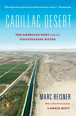 Cadillac Desert: The American West and Its Disappearing Water, Revised Edition (Paperback)