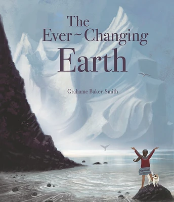 The Ever-Changing Earth (The Elements) (Hardcover)