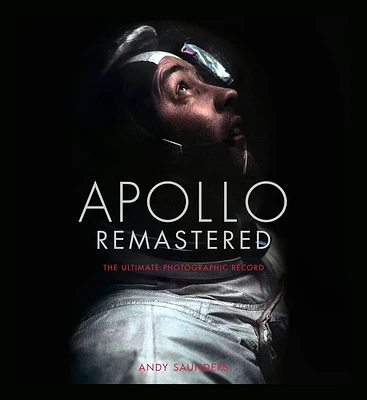 Apollo Remastered: The Ultimate Photographic Record (Hardcover)