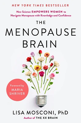 The Menopause Brain: New Science Empowers Women to Navigate the Pivotal Transition with Knowledge and Confidence (Hardcover)