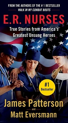 E.R. Nurses: True Stories from America's Greatest Unsung Heroes (Heroes Among Us #2) (Mass Market)