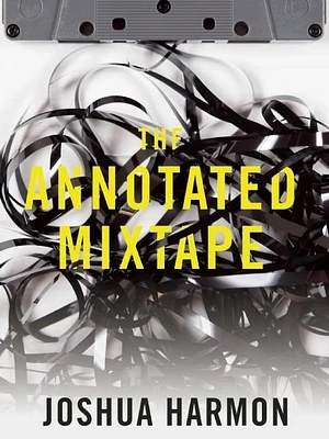 The Annotated Mixtape (Paperback)