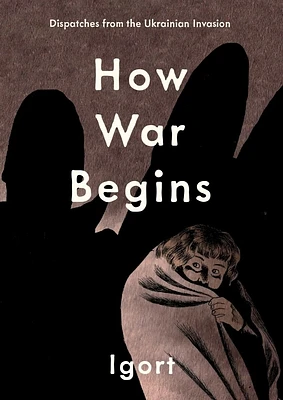 How War Begins: Dispatches from the Ukrainian Invasion (Hardcover)