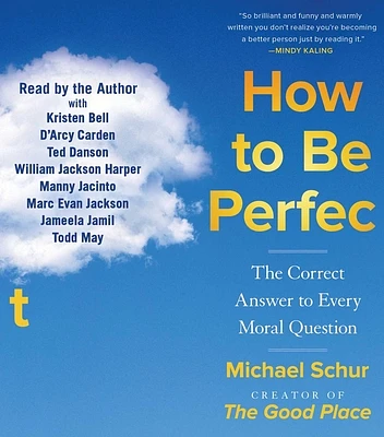 How to Be Perfect: The Correct Answer to Every Moral Question (CD-Audio)