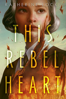 This Rebel Heart (Hardcover)