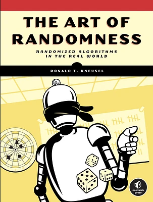 The Art of Randomness: Randomized Algorithms in the Real World (Paperback)