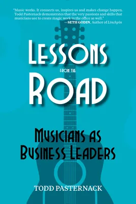 Lessons from the Road: Musicians as Business Leaders