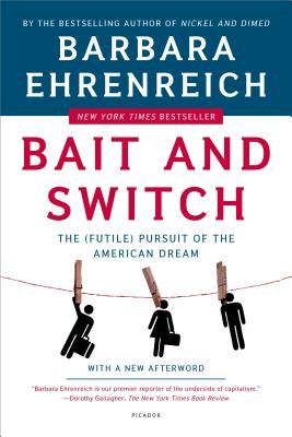 Bait and Switch: The (Futile) Pursuit of the American Dream