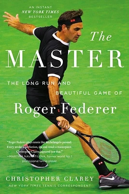 The Master: The Long Run and Beautiful Game of Roger Federer (Paperback)