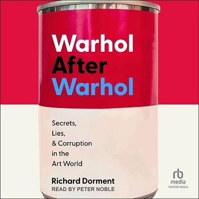 Warhol After Warhol: Secrets, Lies