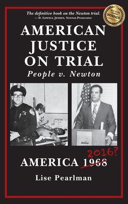 American Justice On Trial: People v. Newton