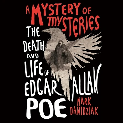 A Mystery of Mysteries: The Death and Life of Edgar Allan Poe (Compact Disc)