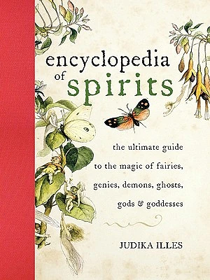 Encyclopedia of Spirits: The Ultimate Guide to the Magic of Fairies, Genies, Demons, Ghosts, Gods & Goddesses (Witchcraft & Spells) (Hardcover)