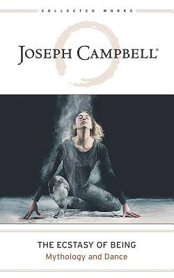 The Ecstasy of Being: Mythology and Dance (Collected Works of Joseph Campbell) (Compact Disc)