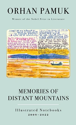 Memories of Distant Mountains: Illustrated Notebooks, 2009-2022 (Hardcover)