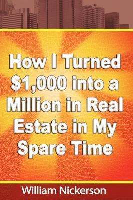 How I Turned $1,000 Into a Million in Real Estate in My Spare Time