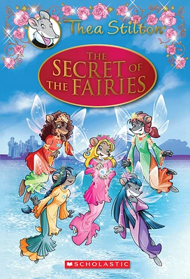 The Secret of the Fairies (Thea Stilton: Special Edition #2): A Geronimo Stilton Adventure (Hardcover)