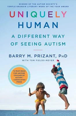 Uniquely Human: A Different Way of Seeing Autism (Paperback)