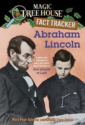 Abraham Lincoln: A Nonfiction Companion to Magic Tree House Merlin Mission #19: Abe Lincoln at Last (Magic Tree House Fact Tracker #25) (Paperback)