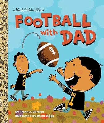 Football With Dad: A Book for Dads and Kids (Little Golden Book) (Hardcover)